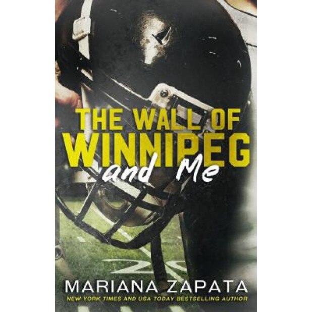 The Wall of Winnipeg and Me, Mariana Zapata (Author)