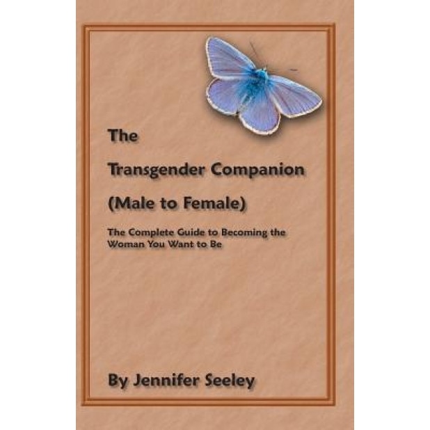 The Transgender Companion (Male to Female), Jennifer Seeley (Author)