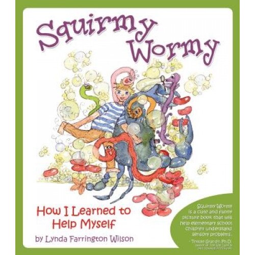 Squirmy Wormy: How I Learned to Help Myself, Lynda Farrington Wilson