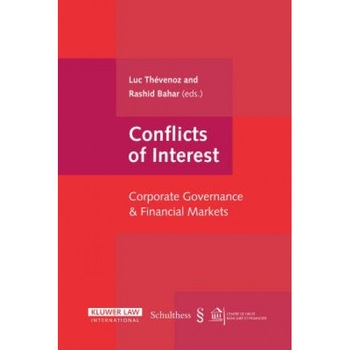 Conflicts of Interest: Corporate Governance and Financial Markets, Luc Thevenoz (Author) Conflicts of Interest: Corporate Governance and Financial Markets, Luc Thevenoz (Author)