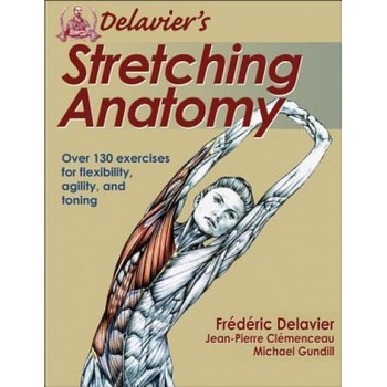 Delavier's Stretching Anatomy, Frederic Delavier (Author) Delavier's Stretching Anatomy, Frederic Delavier (Author)