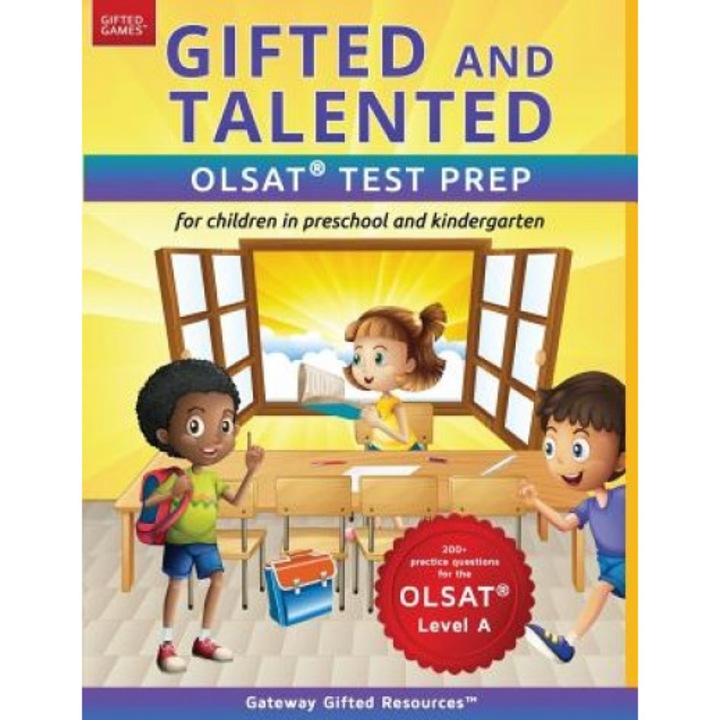 Gifted and Talented Olsat Test Prep (Level A): Test Preparation for Olsat Level A; Workbook and Practice Test for Children in Kindergarten/Preschool, Gateway Gifted Resources (Author)