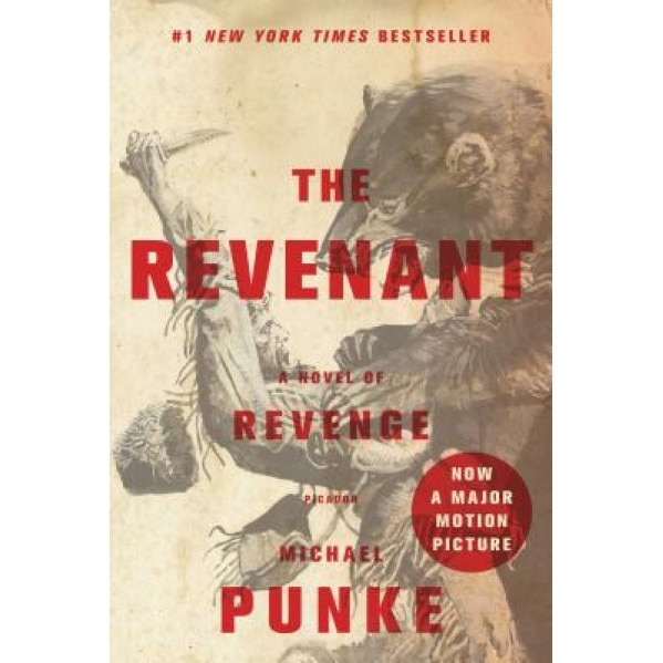 The Revenant: A Novel of Revenge, Michael Punke (Author)