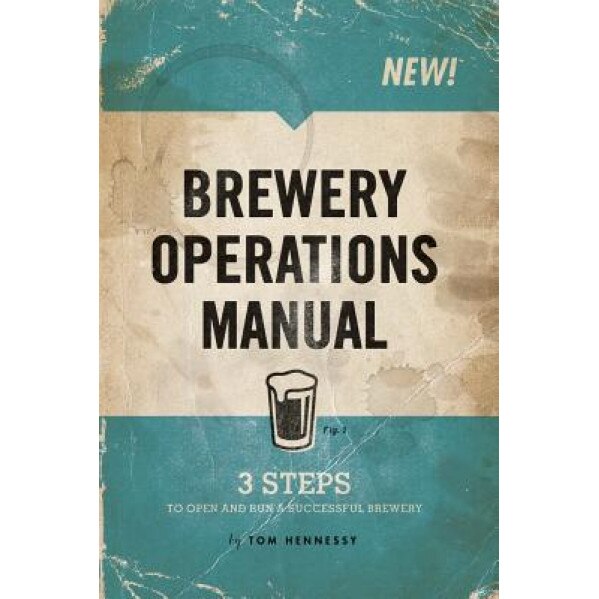 Brewery Operations Manual - Tom Hennessy (Author)