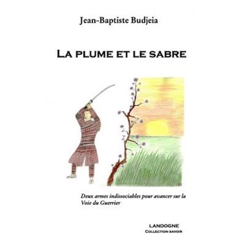 La Plume Et Le Sabre, Jean-Baptiste Budjeia (Author) La Plume Et Le Sabre, Jean-Baptiste Budjeia (Author)
