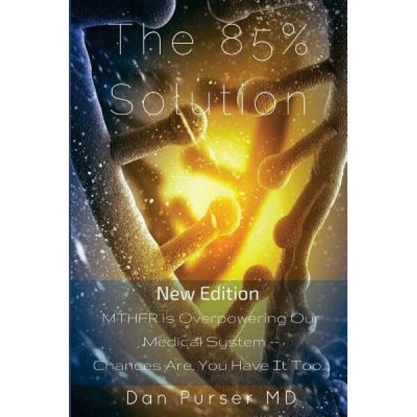 The 85% Solution, Dan Purser MD (Author)