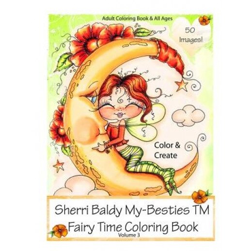 Sherri Baldy My-Besties Fairy Time Coloring Book, Sherri Ann Baldy (Author)