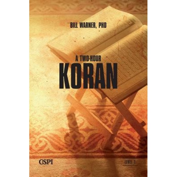 A Two-Hour Koran, Bill Warner (Editor)