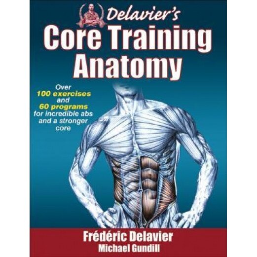 Delavier's Core Training Anatomy, Frederic Delavier (Author)