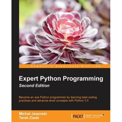 Expert Python Programming, Second Edition - Micha Jaworski (Author)