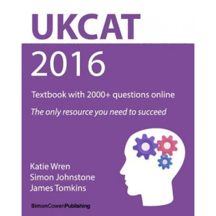 Ukcat 2016 - Textbook with 2000+ Questions Online: The Only Resource You Need to Succeed - Katie Wren (Author)