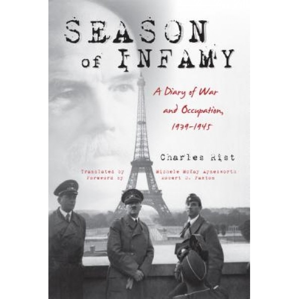 Season of Infamy: A Diary of War and Occupation, 1939-1945, Charles Rist (Author)