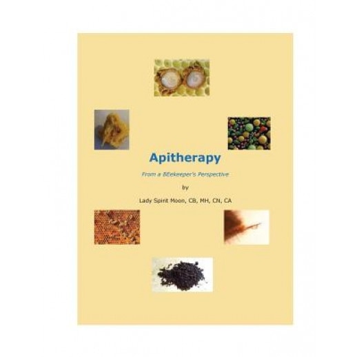 Apitherapy - From a Beekeeper's Perspective - Lady Cerelli (Author)
