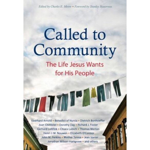 Called to Community: The Life Jesus Wants for His People, Eberhard Arnold (Author)