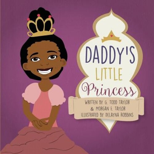 Daddy's Little Princess, Morgan E. Taylor (Author)