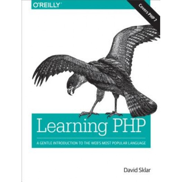 Learning PHP 7: A Pain-Free Introduction to Building Interactive Web Sites - David Sklar (Author)