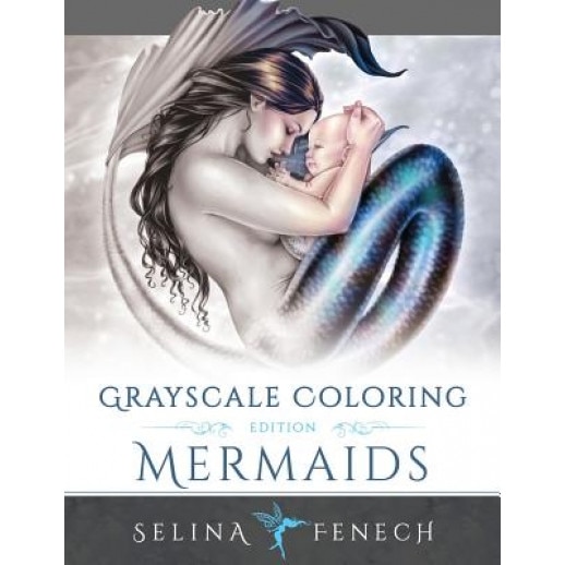 Mermaids Grayscale Coloring Edition, Selina Fenech (Author)