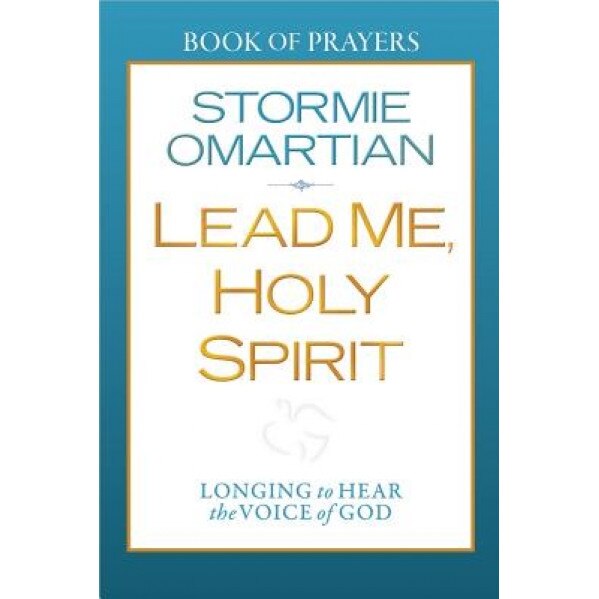Lead Me, Holy Spirit: Longing to Hear the Voice of God, Stormie Omartian (Author)
