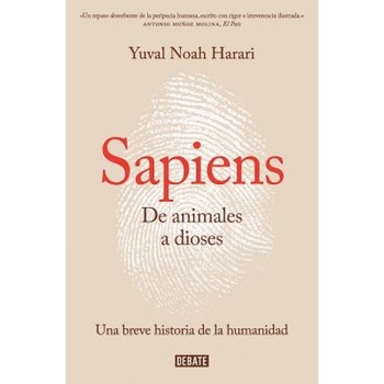 Sapiens: de Animales A Dioses: Breve Historia de la Humanidad = Sapiens, Yuval Noah Harari (Author) Sapiens: de Animales A Dioses: Breve Historia de la Humanidad = Sapiens, Yuval Noah Harari (Author)