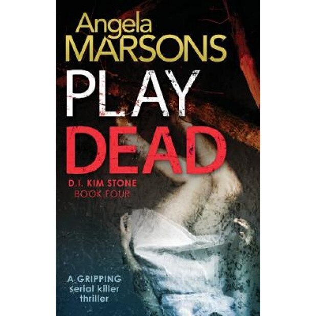 Play Dead, Angela Marsons (Author)