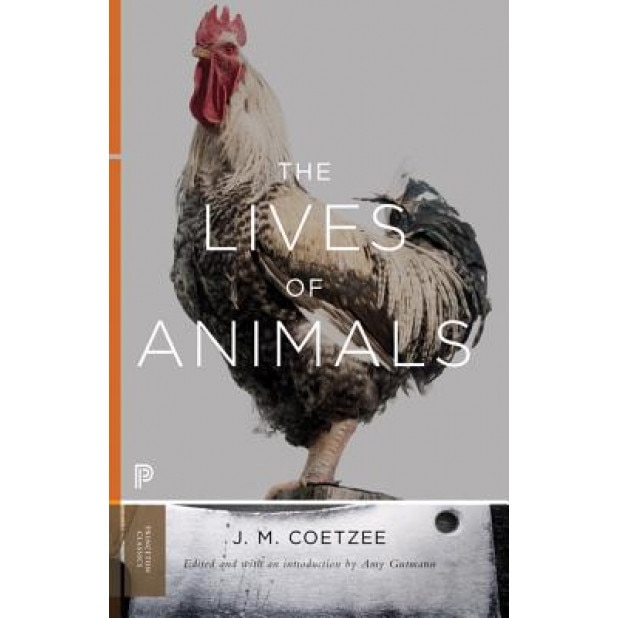 The Lives of Animals, J. M. Coetzee (Author)