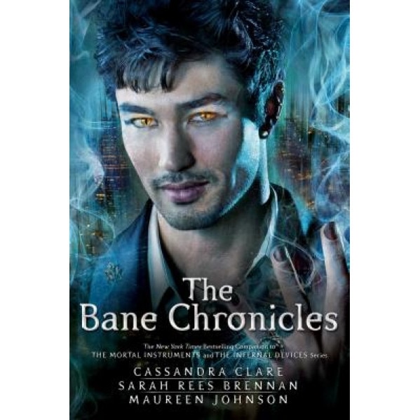 The Bane Chronicles, Cassandra Clare (Author)