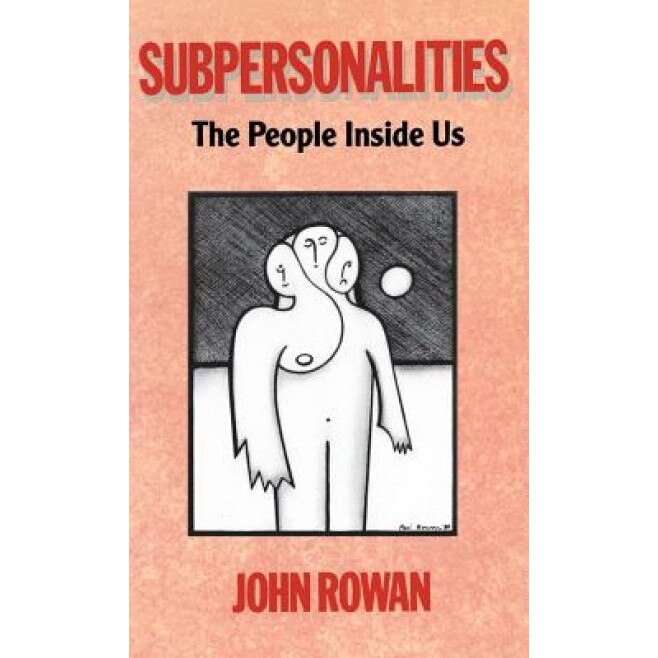 Subpersonalities: The People Inside Us, John, J. Rowan (Author)