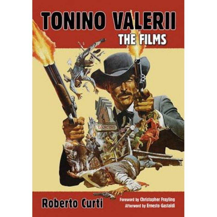 Tonino Valerii: The Films, Roberto Curti (Author)