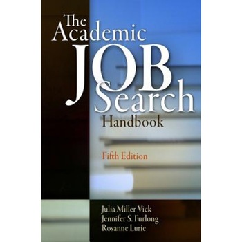 The Academic Job Search Handbook, Julia M. Vick (Author) The Academic Job Search Handbook, Julia M. Vick (Author)