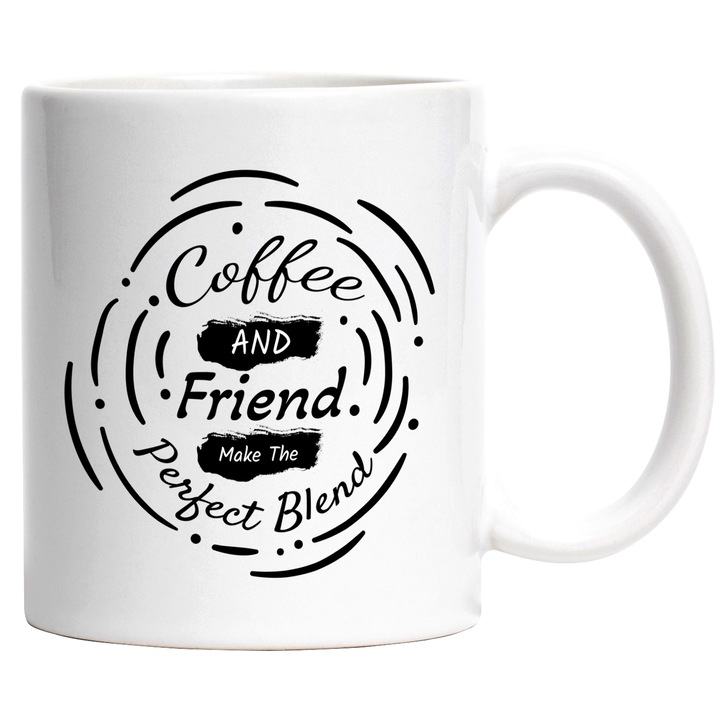 Cana Cu Mesaj In Engleza Coffee And Friend Make The Perfect Blend, Cafea, Prieten, Amestec, Alb Negru 330 ml, Ceramica cu Maner Alb