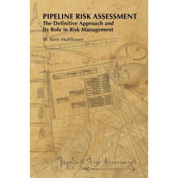 Pipeline Risk Assessment, W. Kent Muhlbauer (Author)