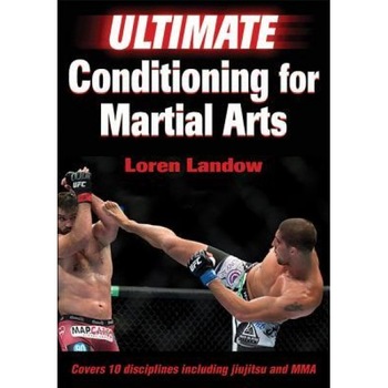 Ultimate Conditioning for Martial Arts, Loren Landow (Author) Ultimate Conditioning for Martial Arts, Loren Landow (Author)