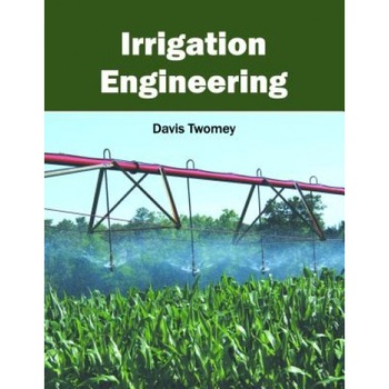 Irrigation Engineering, Davis Twomey (Editor) Irrigation Engineering, Davis Twomey (Editor)