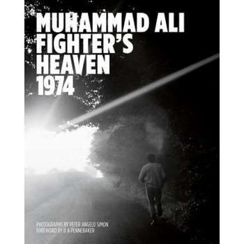 Muhammad Ali: Fighter's Heaven 1974: Photographs by Peter Angelo Simon, Peter Angelo Simon (Author) Muhammad Ali: Fighter's Heaven 1974: Photographs by Peter Angelo Simon, Peter Angelo Simon (Author)