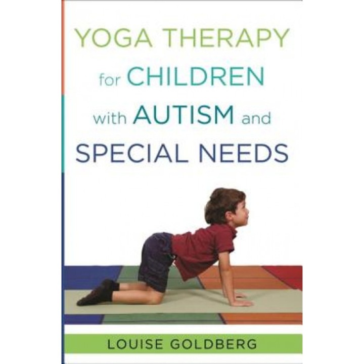 Yoga Therapy for Children with Autism and Special Needs - Louise Goldberg (Author)