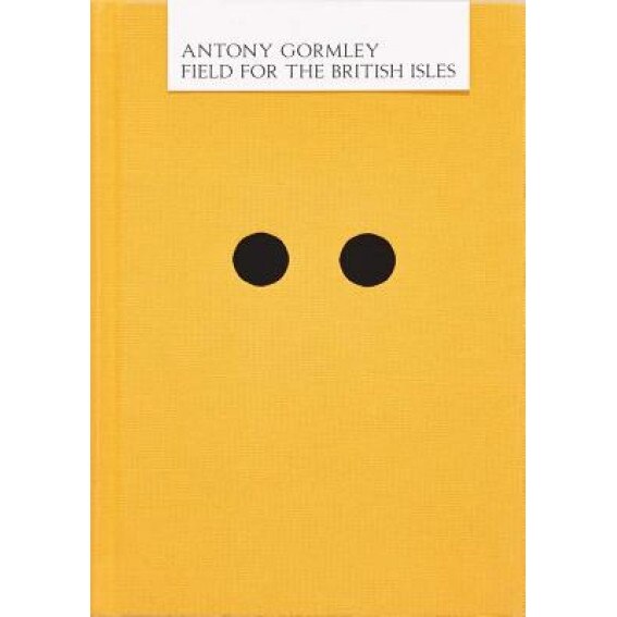 Antony Gormley: Field for the British Isles, Hugh Brody (Text by (Art/Photo Books))