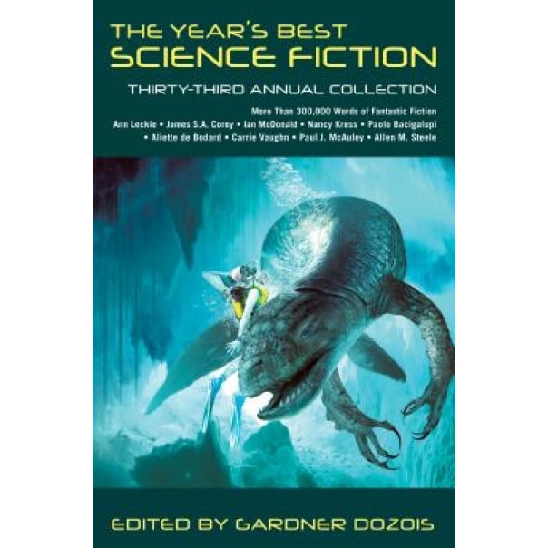 The Year's Best Science Fiction: Thirty-Third Annual Collection, Gardner Dozois (Author)