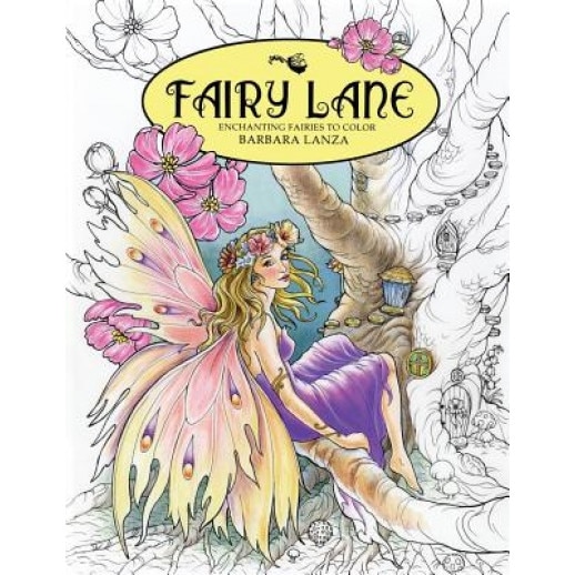 Fairy Lane: Enchanting Fairies to Color, Barbara Lanza (Author)