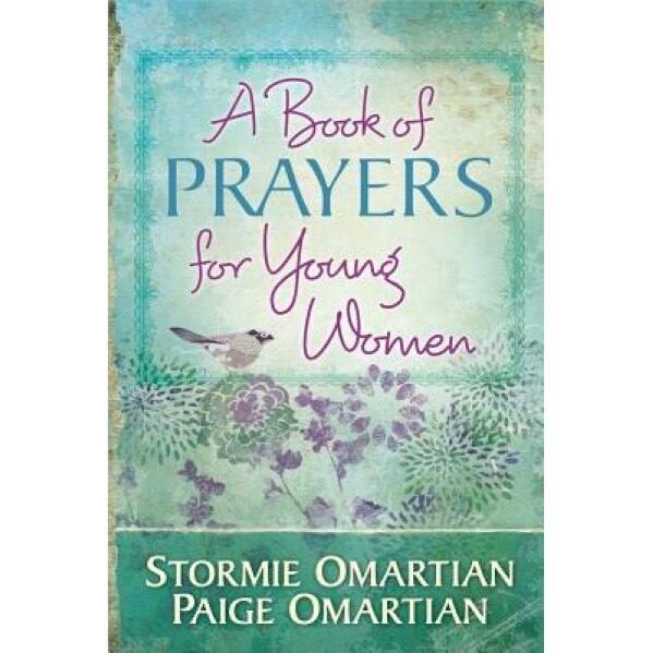 A Book of Prayers for Young Women, Stormie Omartian (Author)