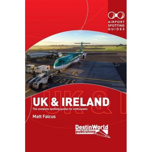 Airport Spotting Guides UK & Ireland, Matt Falcus (Author)