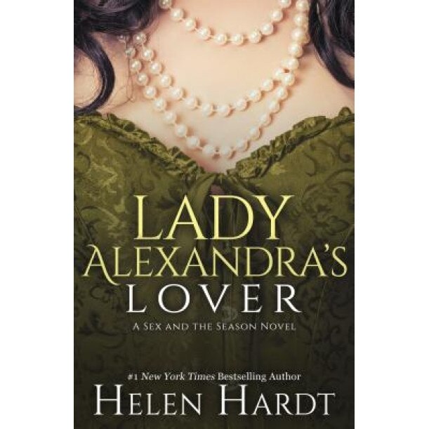 Lady Alexandra's Lover, Helen Hardt (Author)