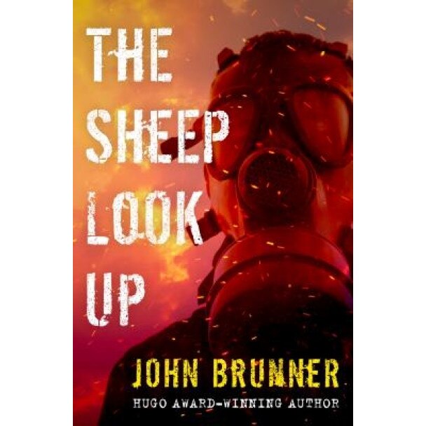 The Sheep Look Up, John Brunner (Author)