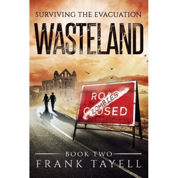 Surviving the Evacuation Book 2: Wasteland, Frank Tayell (Author)