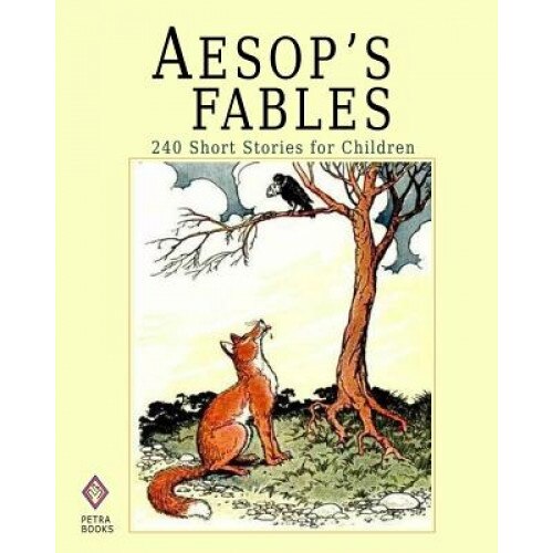 Aesop's Fables: 240 Short Stories for Children - Illustrated, Aesop (Author)