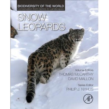 Snow Leopards: Biodiversity of the World: Conservation from Genes to Landscapes, Philip J. Nyhus (Editor) Snow Leopards: Biodiversity of the World: Conservation from Genes to Landscapes, Philip J. Nyhus (Editor)