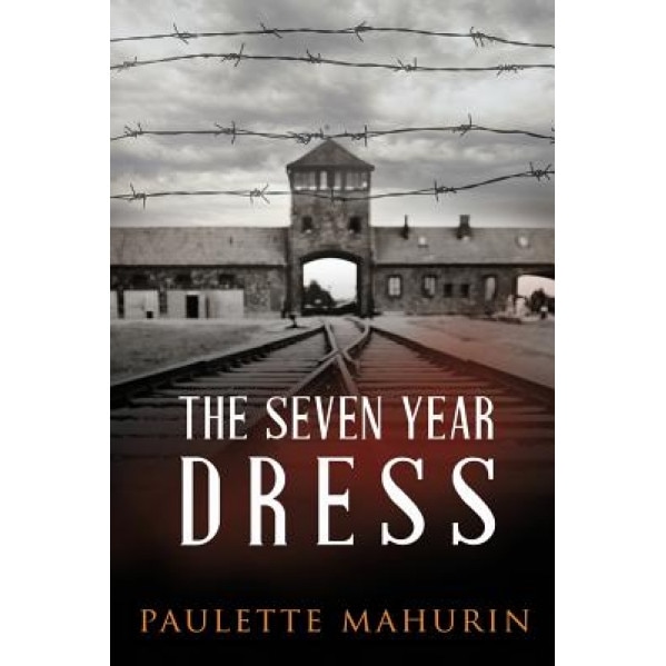 The Seven Year Dress, Paulette Mahurin (Author)
