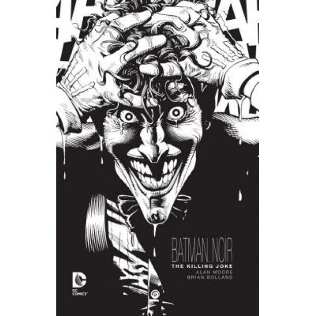 Batman Noir: The Killing Joke, Alan Moore (Author)