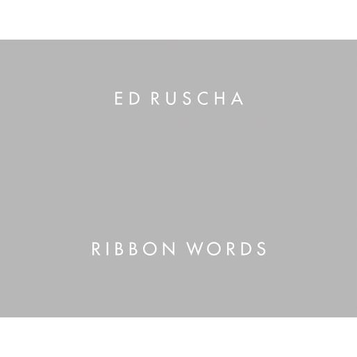 Ed Ruscha: Ribbon Words, Ed Ruscha (Author)
