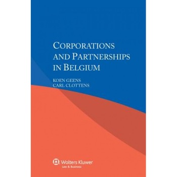 Corporations and Partnerships in Belgium, K. Geens (Author) Corporations and Partnerships in Belgium, K. Geens (Author)