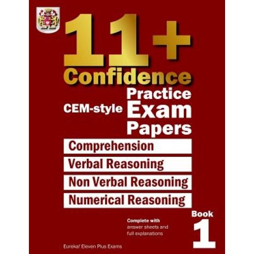 11+ Confidence: Cem-Style Practice Exam Papers Book 1: Complete with Answers and Full Explanations, Eureka! Eleven Plus Exams (Author)